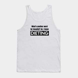 Dieting vs. Insanity Tank Top